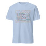 We're Still Here Word Storm Light Blue Unisex T-shirt by Wayuką́