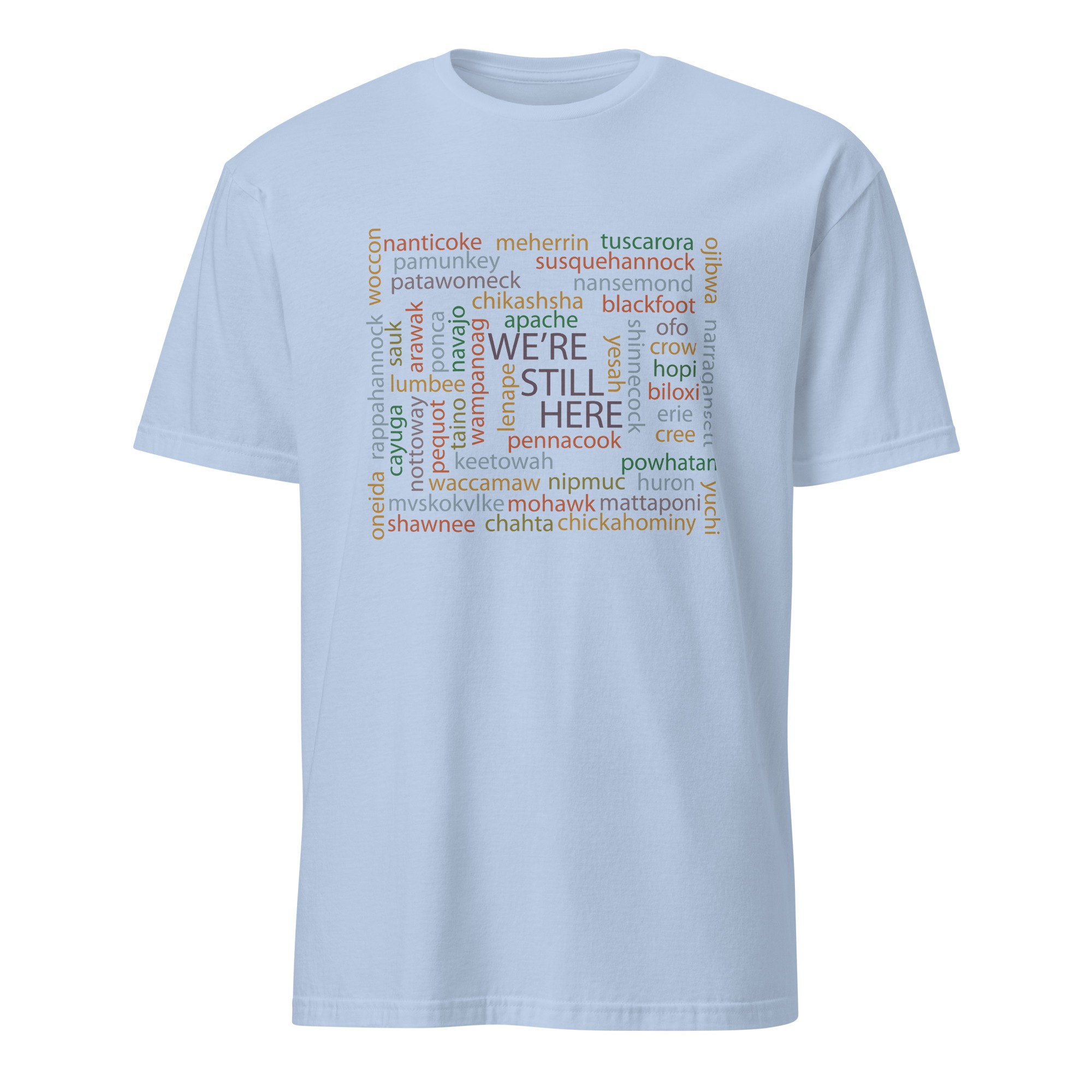 We're Still Here Word Storm Light Blue Unisex T-shirt by Wayuką́