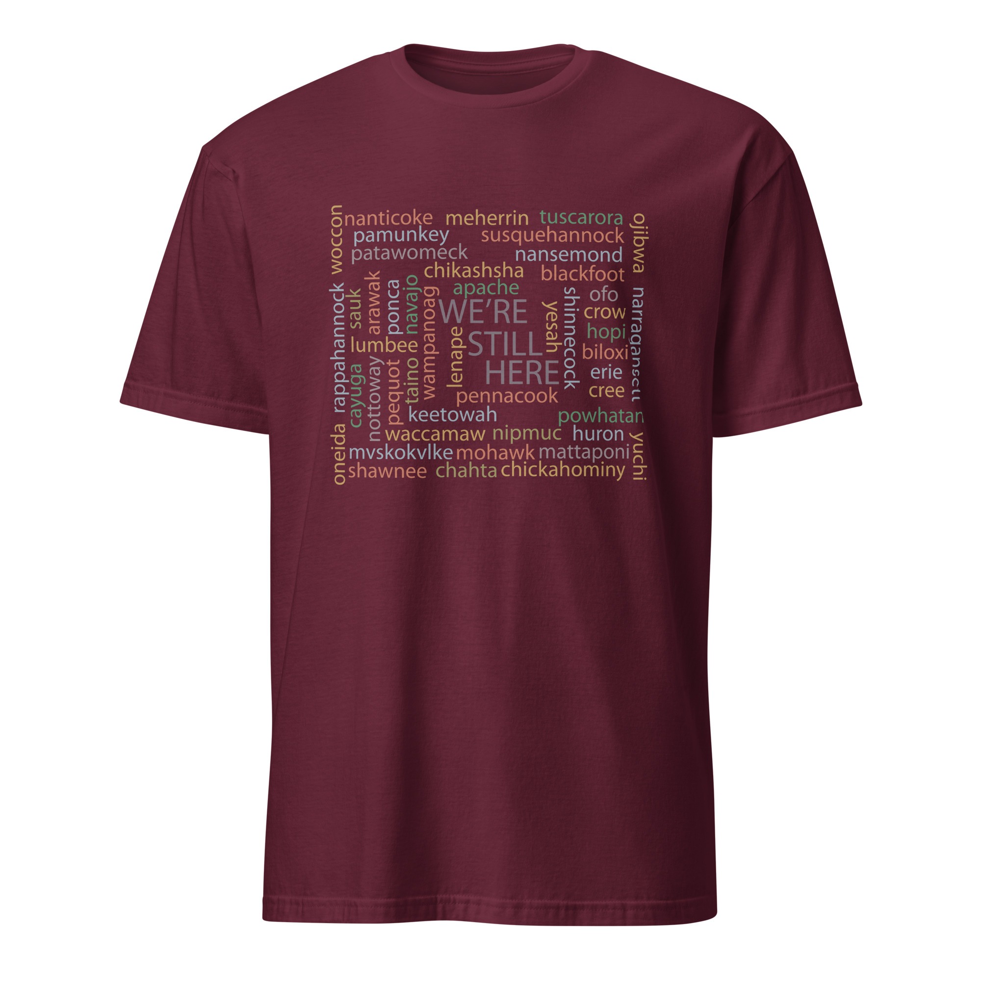 We're Still Here Word Storm Maroon Unisex T-shirt by Wayuką́
