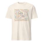 We're Still Here Word Storm Natural Unisex T-shirt by Wayuką́