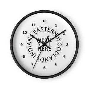 Eastern Woodlands Indians We're Still Here Black Wall Clock by Wayuką́